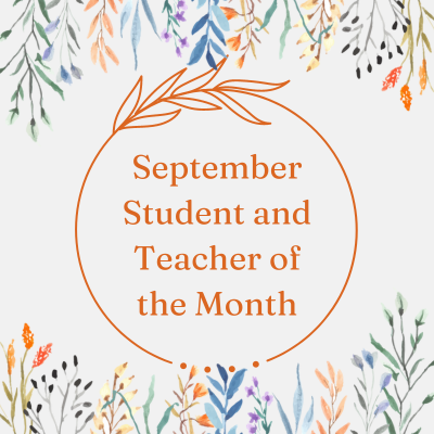  September Student and Teacher of the Month